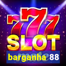 barganha 88